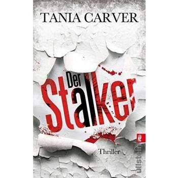 Tania Carver Der Stalker (Ein Marina-Esposito-Thriller)