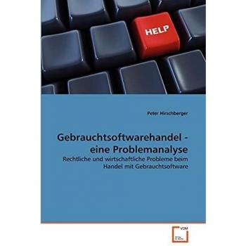 Gebrauchtsoftwarehandel - eine Problemanalyse