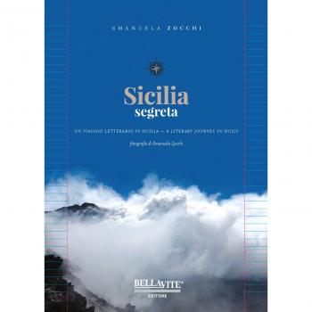 Sicilia segreta. Un viaggio letterario in Sicilia. Ediz. italiana...