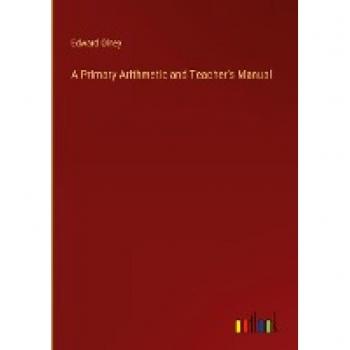 A Primary Arithmetic and Teacher's Manual