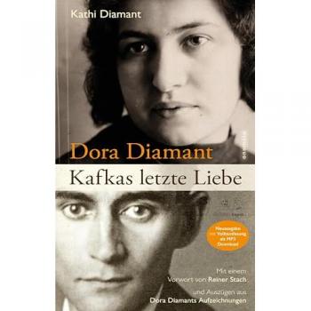 Dora Diamant - Kafkas letzte Liebe
