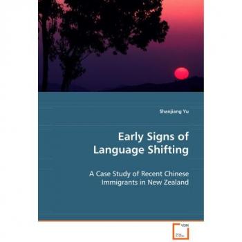 Early Signs of Language Shifting: A Case Study of Recent Chinese Immigrants in New Zealand