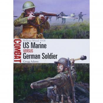 US Marine vs German Soldier: Belleau Wood 1918