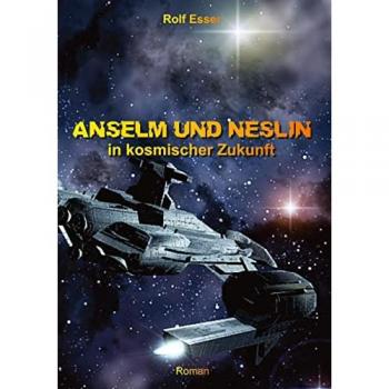 Anselm und Neslin in kosmischer Zukunft