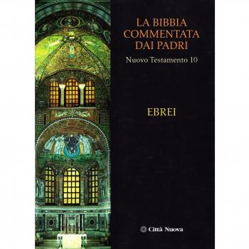 La Bibbia commentata dai Padri. Nuovo Testamento. Ebrei