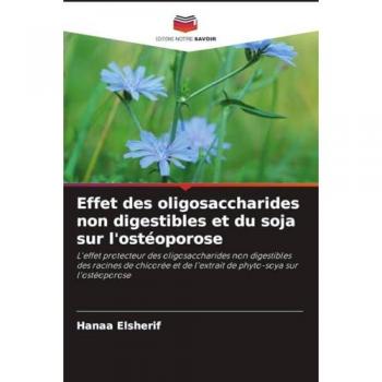 Elsherif, Hanaa: Effet des oligosaccharides non digestibles et du soja sur l'ostéoporose
