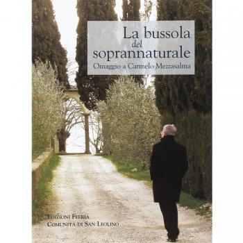 La bussola del soprannaturale. Omaggio a Carmelo Mezzasalma in occasione dei suoi settant'anni