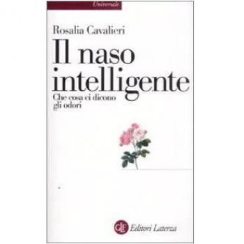 Il naso intelligente. Che cosa ci dicono gli odori