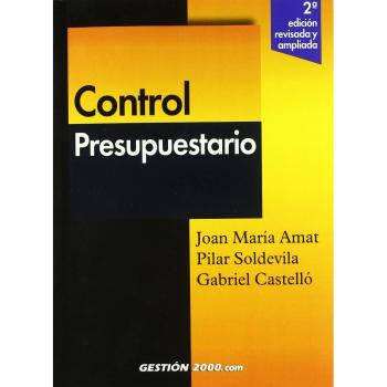 Control presupuestario (FINANZAS Y CONTABILIDAD) - Joan María Amat et Pilar Soldevila