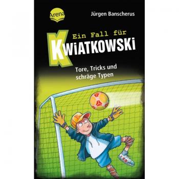 Ein Fall für Kwiatkowski 4: Tore, Tricks und schräge Typen