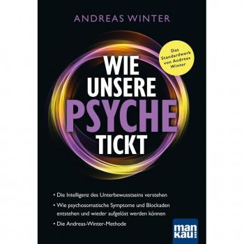 Mankau-Verlag GmbH Wie unsere Psyche tickt