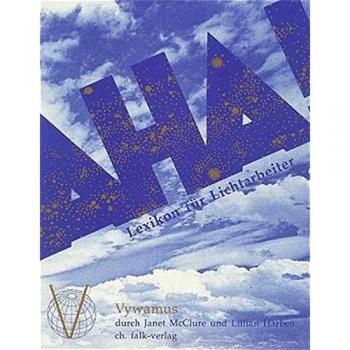 Das Aha-Buch. Lexikon für Lichtarbeiter