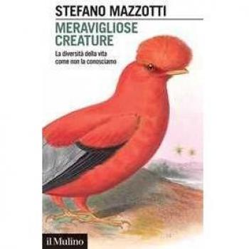 Meravigliose creature. La diversità della vita come non la conosciamo