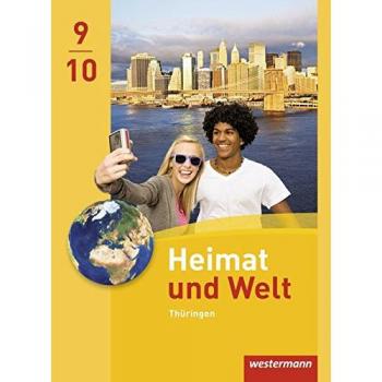 Heimat und Welt - Ausgabe 2011 für Thüringen: Schülerband 9/10