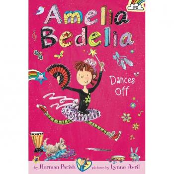Amelia Bedelia Chapter Book #8: Amelia Bedelia Dances Off - [Livre en VO]