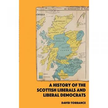 A History of the Scottish Liberals and Liberal Democrats