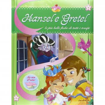 Hansel e Gretel. Ediz. illustrata