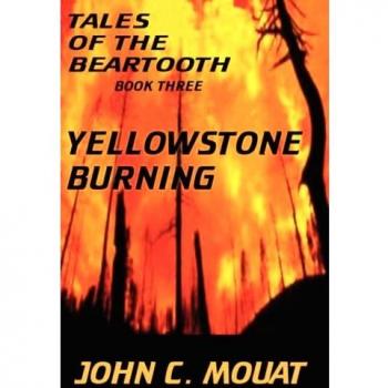 Tales of the Beartooth - Book Three: Yellowstone Burning