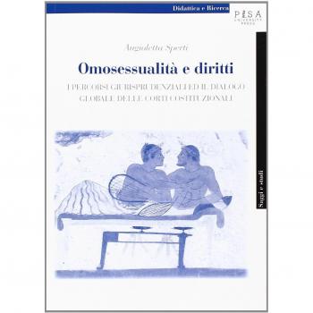 Omosessualità e diritti. I percorsi giurisprudenziali ed il dialogo globale delle corti costituzionali
