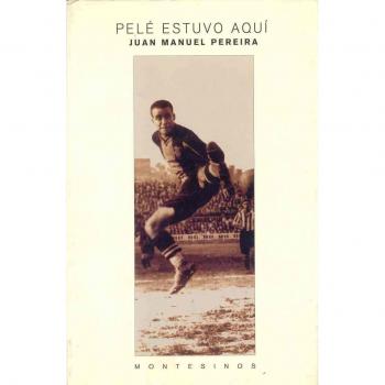 PELE ESTUVO AQUI