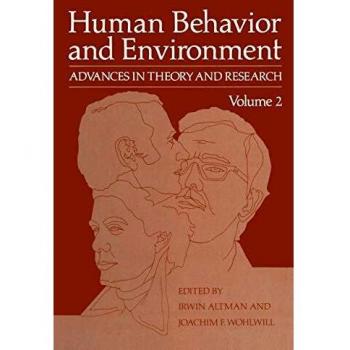 Human Behavior and Environment: Advances In Theory And Research Volume 2