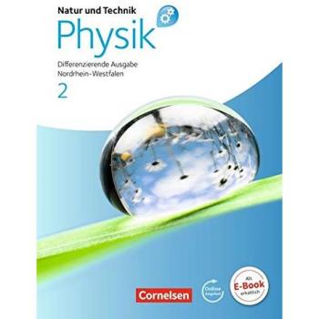 Natur und Technik: Physik 2. Schülerbuch mit Online-Angebot. Differenzierende Ausgabe. Gesamtschule Nordrhein-Westfalen