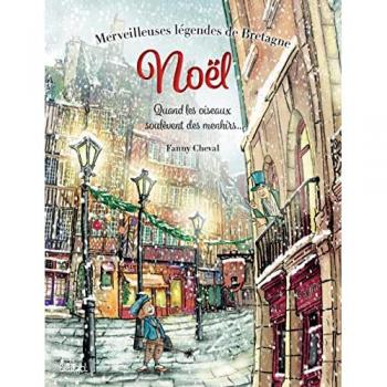 Merveilleuses légendes de Bretagne - Noël: Quand les oiseaux soulèvent des menhirs...