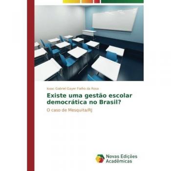Existe uma gestão escolar democrática no Brasil?: O caso de Mesquita/RJ