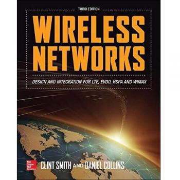 Wireless Networks: Design and Integration for LTE, EVDO, HSPA, and WiMAX