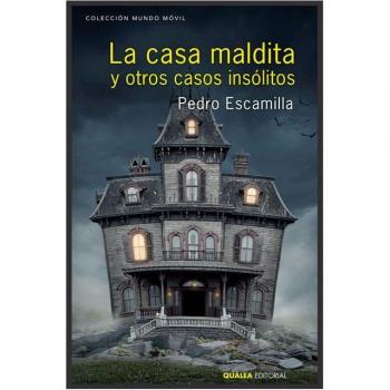 La Casa Maldita y Otros Casos Insólitos