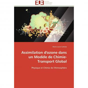 Assimilation d'ozone dans un Modèle de Chimie-Transport Global: Physique et Chimie de l'Atmosphère (Omn.Univ.Europ.)