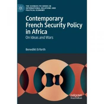 Contemporary French Security Policy in Africa