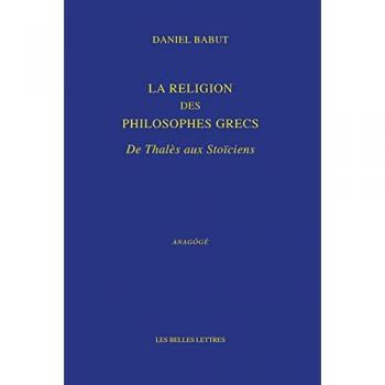 La Religion Des Philosophes Grecs: De Thales Aux Stoiciens (Anagoge, Band 12)