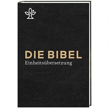 Die Bibel: Gesamtausgabe. Revidierte Einheitsübersetzung 2017