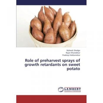Role of preharvest sprays of growth retardants on sweet potato