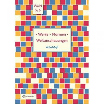 Werte · Normen · Weltanschauungen: Arbeitsheft, Werte und Normen, Klassen 5/6, Niedersachsen (Werte · Normen · Weltanschauungen / Lehrwerkreihe Klassen 5-10)