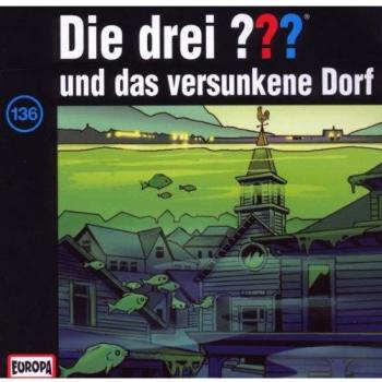Folge 136/...und das versunkene Dorf