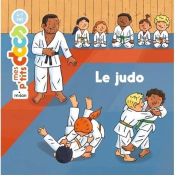 Mes P'tits Docs: Le Judo