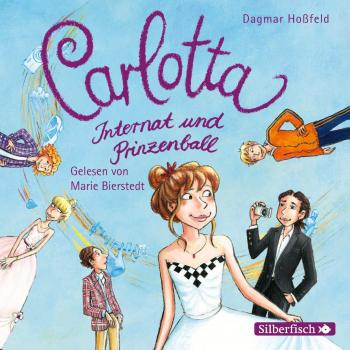 Carlotta-Internat und Prinzenball  (Band 4)