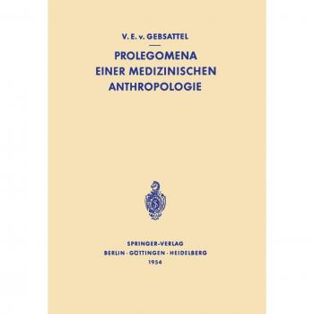 Prolegomena einer medizinischen Anthropologie: Ausgewählte Aufsätze