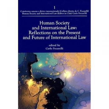 Human society and international law: reflections on the present and future of international law