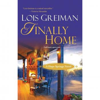 Greiman, Lois: Finally Home
