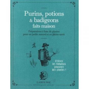 Purins, potions & badigeons faits maison