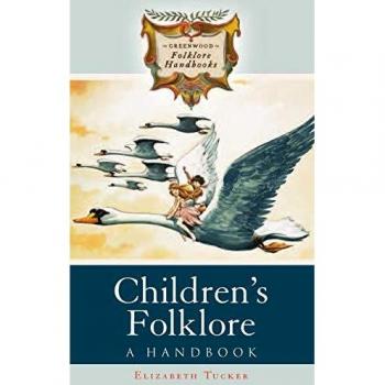 Children's Folklore: A Handbook (Greenwood Folklore Handbooks)