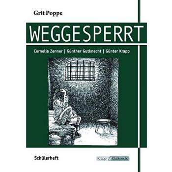 Weggesperrt - Schülerarbeitsheft