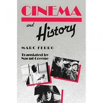 Cinema and History (Contemporary Approaches to Film and Media)