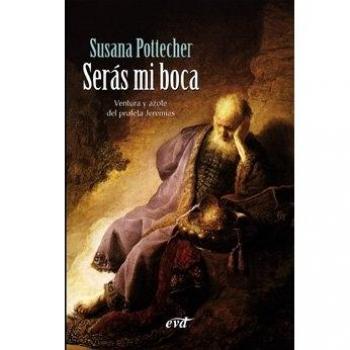 Seras mi boca.(Palabra y Vida)