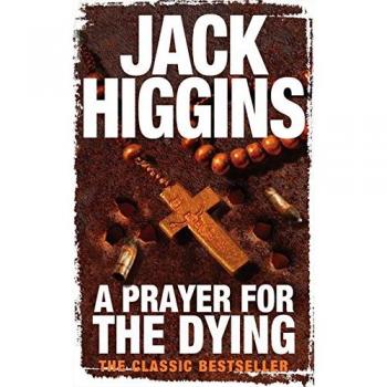 A Prayer for the Dying by Jack Higgins Paperback Book