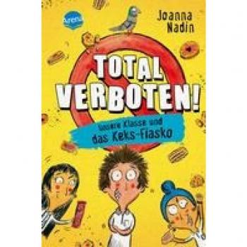 Total verboten! Unsere Klasse und das Keks-Fiasko / Total verboten! Bd.1