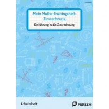 Mein Mathe-Trainingsheft: Zinsrechnung